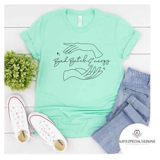 Bad B*tch Energy Tee